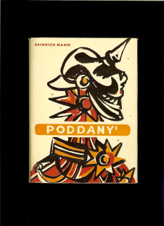 Heinrich Mann: Poddaný /1949/