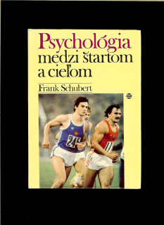 Frank Schubert: Psychológia medzi štartom a cieľom