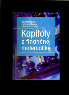 I. Melicherčík, L. Olšarová, V. Úradníček: Kapitoly z finančnej matematiky