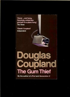 Douglas Coupland: The Gum Thief