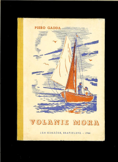 Piero Gadda: Volanie mora /1946/