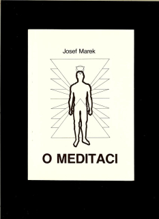 Josef Marek: O meditaci