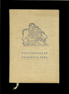 Pavol Országh Hviezdoslav: Hájnikova žena /1953, il. Martin Benka/