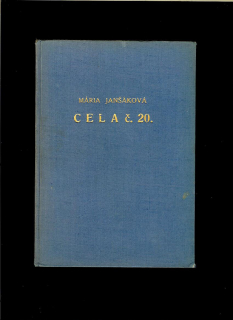 Mária Janšáková: Cela č. 20 /1946/