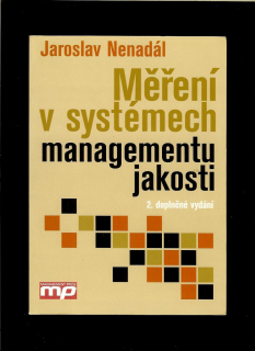 Jaroslav Nenadál: Měření v systémech managementu jakosti