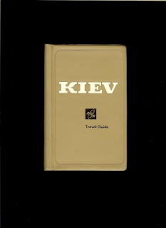 Leonid Daen a kol.: Kiev. Travel Guide