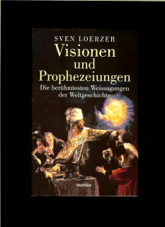 Sven Loerzer: Visionen und Prophezeiungen