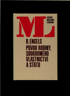Bedřich Engels: Původ rodiny, soukromého vlastnictví a státu