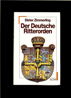 Dieter Zimmerling: Der deutsche Ritterorden