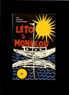 Per Anders Fogelström: Léto s Monikou /1960/