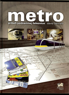 David Bennett: Metro. Príbeh podzemnej železnice