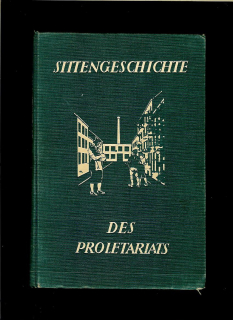 Sittengeschichte des Proletariats /1928/