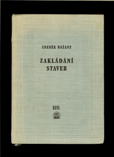 Zdeněk Bažant: Zakládání staveb /1960/
