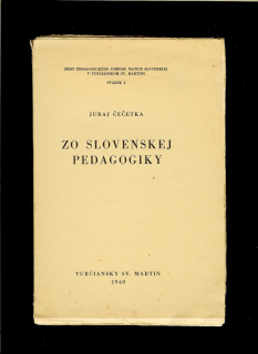 Juraj Čečetka: Zo slovenskej pedagogiky /1940/