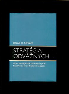 Bernd H. Schmitt: Stratégia odvážnych