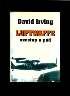 David Irving: Luftwaffe. Vzestup a pád