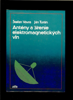Štefan Vavra, Ján Turán: Antény a šírenie elektromagnetických vĺn