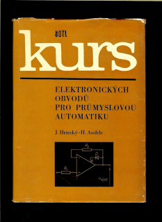 J. Hrázský, H. Andrle: Kurs elektronických obvodů pro průmyslovou automatiku