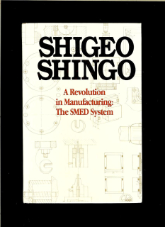 Shigeo Shingo: A Revolution in Manufacturing - The SMED System