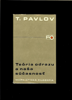 Todor Pavlov: Teória odrazu a naša súčasnosť