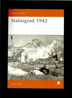 Peter Antill: Stalingrad 1942