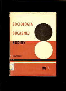 František Bánhegyi: Sociológia súčasnej rodiny /1967/