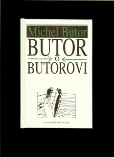 Michel Butor: Butor o Butorovi