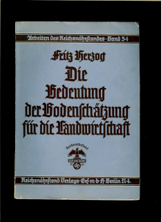 Fritz Herzog: Die Bedeutung der Bodenschätzung für die Landwirtschaft /1937/