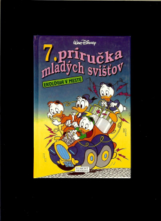 Walt Disney: 7. príručka mladých svišťov. Ekológia v meste
