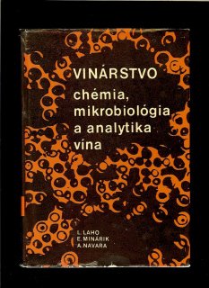 Laho, Minárik, Navara: Vinárstvo. Chémia, mikrobiológia a analytika vína