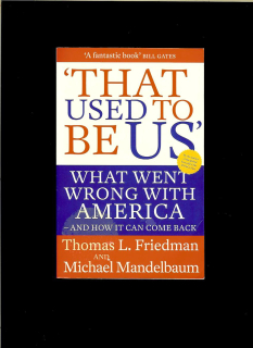 Thomas L. Friedman, Michael Mandelbaum: That Used to Be Us