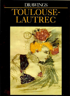 Jan Polasek: Toulouse-Lautrec. Drawings