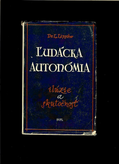 Ladislav Lipscher: Ľudácka autonómia. Ilúzie a skutočnosť /1957/