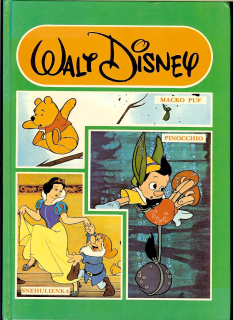 Walt Disney: Macko Puf. Pinocchio. Snehulienka