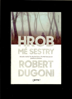 Robert Dugoni: Hrob mé sestry