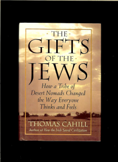 Thomas Cahill: The Gift of the Jews