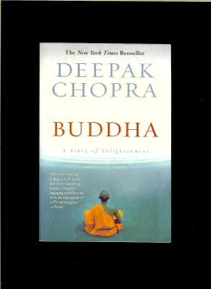 Deepak Chopra: Buddha. A Story of Enlightenment