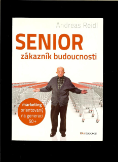 Andreas Reidl: Senior - zákazník budúcnosti