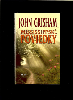 John Grisham: Mississippské poviedky