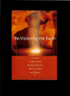 Paul Devereux: Re-Visioning the Earth