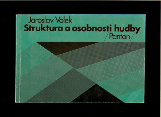 Jaroslav Volek: Struktura a osobnosti hudby
