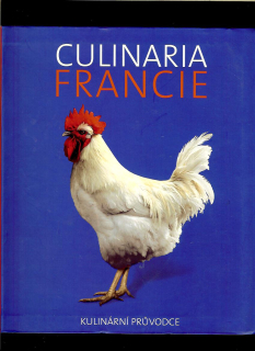 André Dominé a kol.: Culinaria Francie