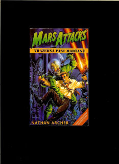 Nathan Archer: Mars Attacks. Vražedná past Marťanů