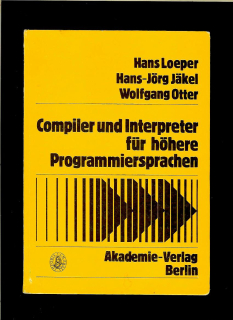 Hans Loeper a kol.: Compiler und Interpreter für höhere Programmiersprachen