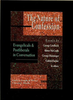Kol.: The Nature of Confession. Evangelicals & Postliberals in Conversation