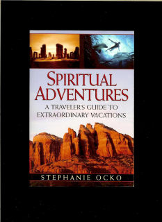 S. Ocko: Spiritual Adventures. A Traveler's Guide to Extraordinary Vacations