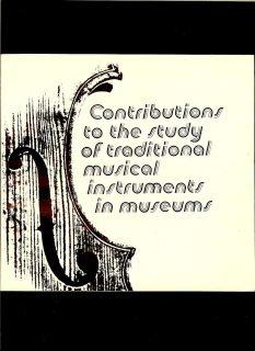 Contributions to the Study of Traditional Musical Instruments in Museums