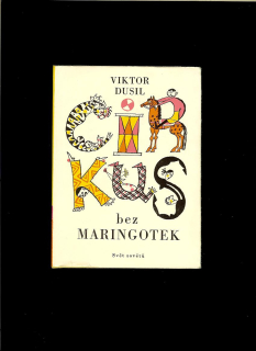 Viktor Dusil: Cirkus bez maringotek /1960/