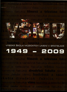 Kol.: Vysoká škola múzických umení v Bratislave 1949-2009