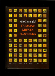 Miloš Jesenský: Tajomné miesta Slovenska